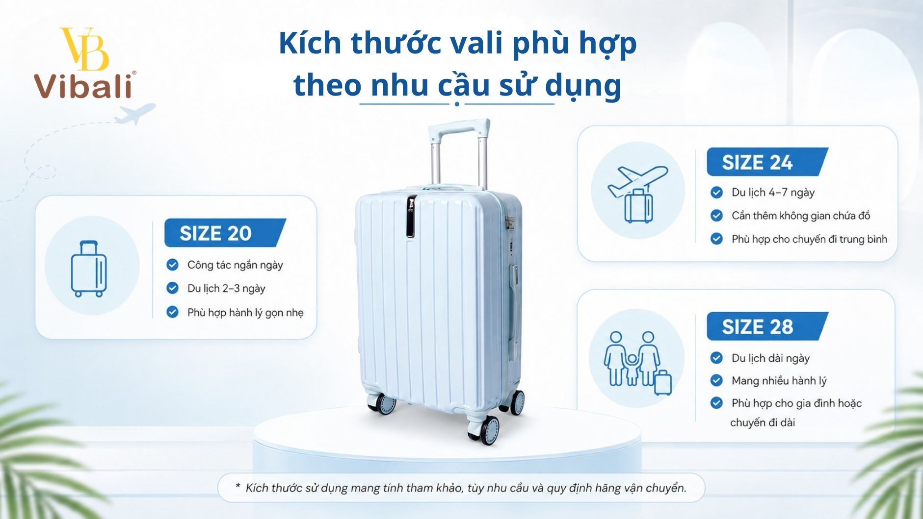 Kích thước vali phù hợp theo nhu cầu sử dụng 